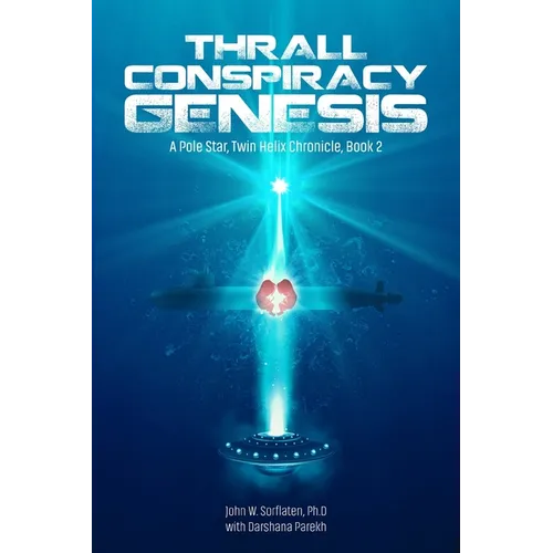 Thrall Conspiracy--Genesis: A Pole Star, Twin Helix Chronicle