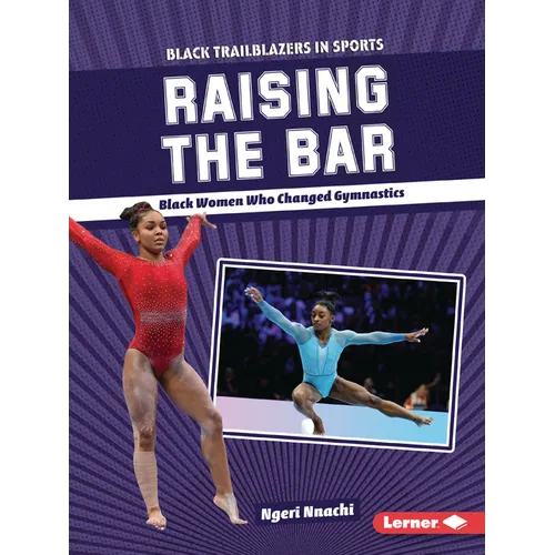 Raising the Bar: Black Women Who Changed Gymnastics