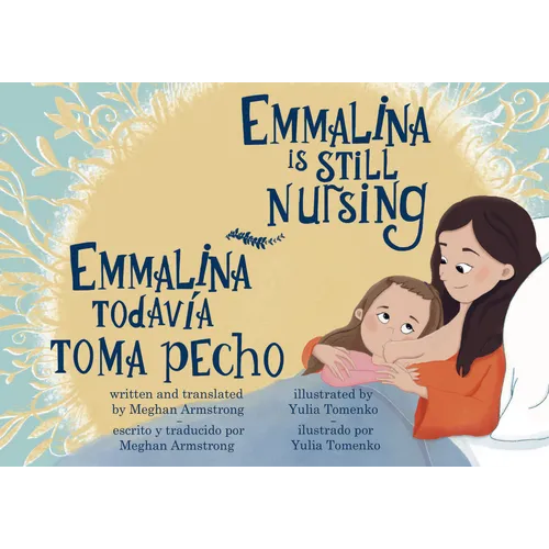 Emmalina Is Still Nursing / Emmalina Todavia Toma Pecho