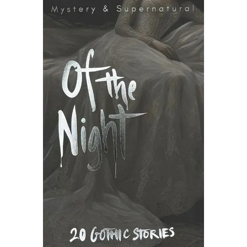 Of the Night: 20 Gothic Stories