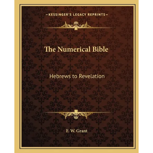 The Numerical Bible: Hebrews to Revelation