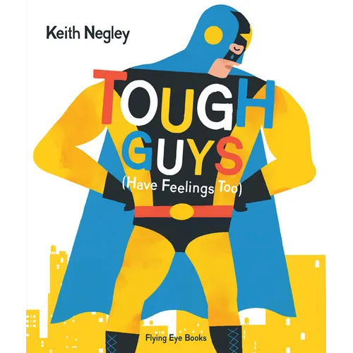 Tough Guys Have Feelings Too (Jacketed)