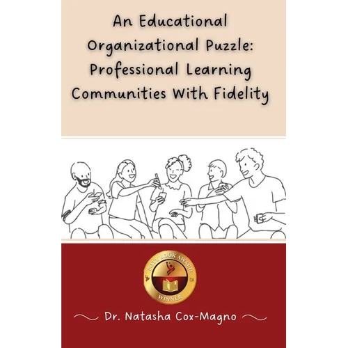 An Educational Organizational Puzzle: Professional Learning Communities With Fidelity