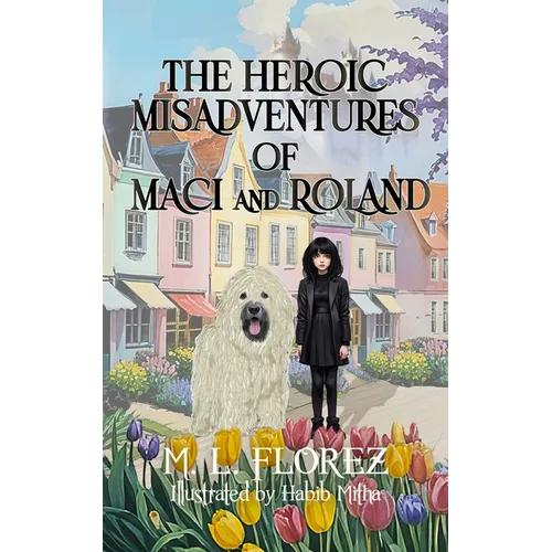 The Heroic Misadventures of Maci and Roland