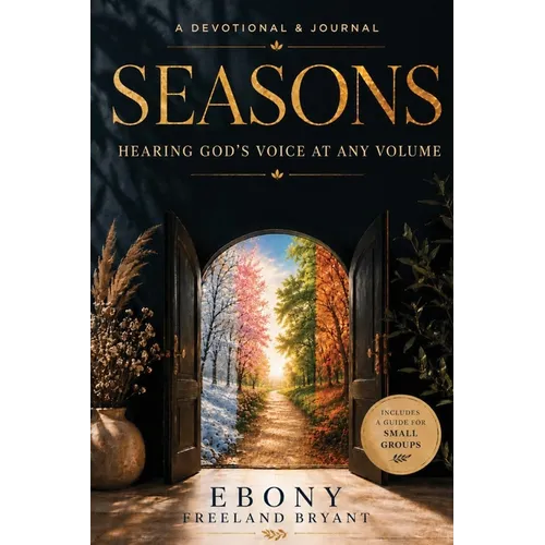Seasons: Hearing God's Voice At Any Volume