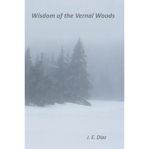 Wisdom of the Vernal Woods