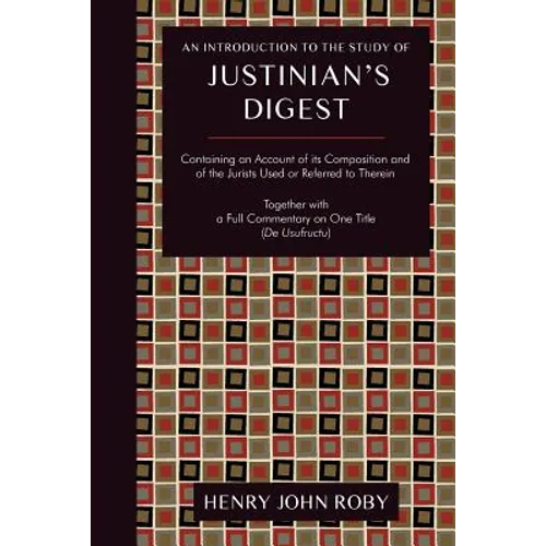 An Introduction to the Study of Justinian's Digest - Paperback