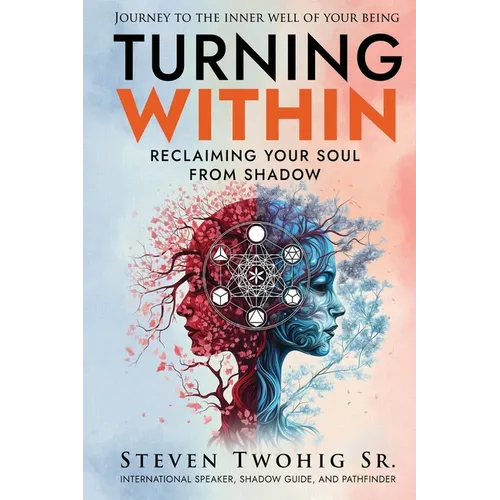 Turning Within: Reclaiming Your Soul from Shadow