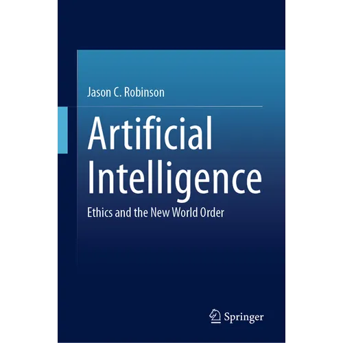 Artificial Intelligence: Ethics and the New World Order