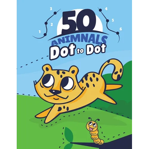 50 ANIMALS Dot To Dot: : 50 Fun Connect The Dots Easy to use children's books for 3, 4, 5, 6 years old, excellent for improving hand-eye coor