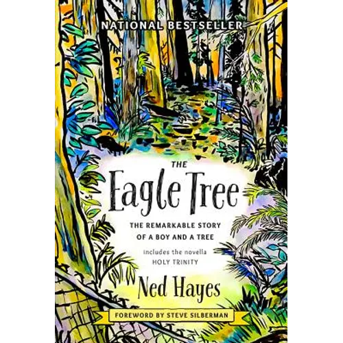 The Eagle Tree: The Remarkable Story of a Boy and a Tree