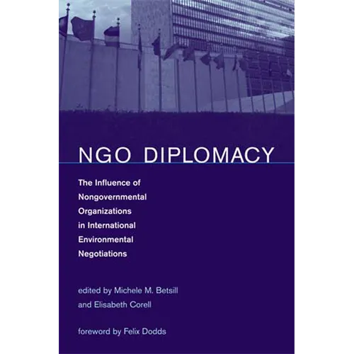 NGO Diplomacy: The Influence of Nongovernmental Organizations in International Environmental Negotiations - Paperback