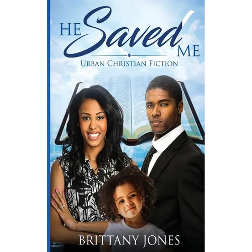 He Saved Me: Urban Christian Fiction