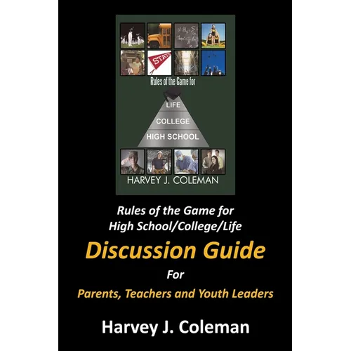 Rules of the Game for High School/College/Life: Discussion Guide
