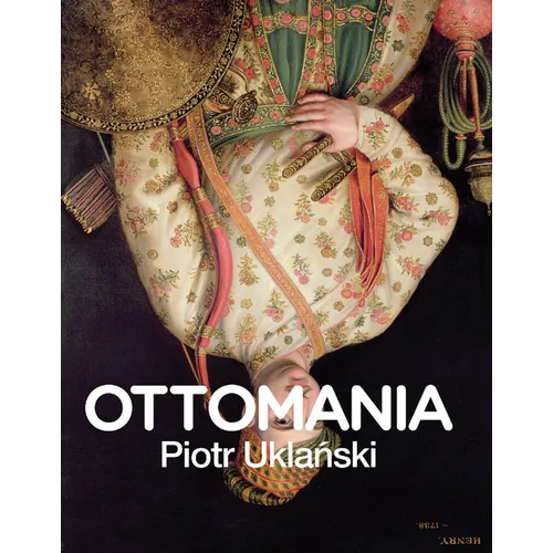 Piotr Uklanski: Ottomania
