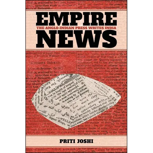 Empire News: The Anglo-Indian Press Writes India