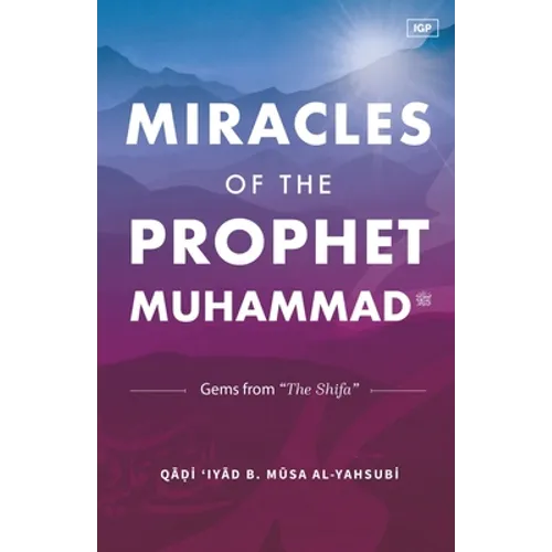 Miracles of the Prophet Muhammad
ﷺ