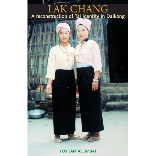 Lak Chang: A reconstruction of Tai identity in Daikong