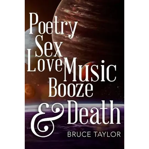 Poetry Sex Love Music Booze & Death