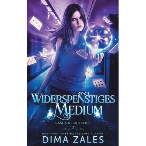 Widerspenstiges Medium (Sasha Urban Serie 3)