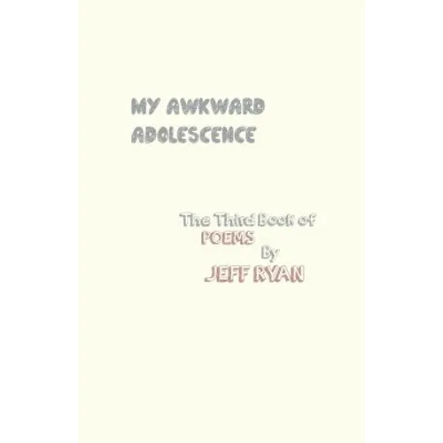 My Awkward Adolescence