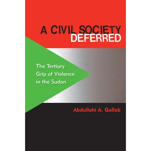 A Civil Society Deferred: The Tertiary Grip of Violence in the Sudan