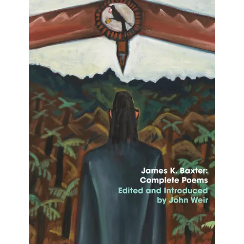 James K. Baxter: Complete Poems