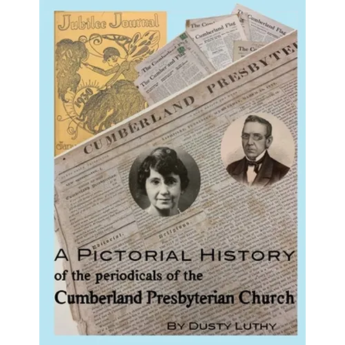 A Pictorial History of the Periodicals of the Cumberland Presbyterian Church