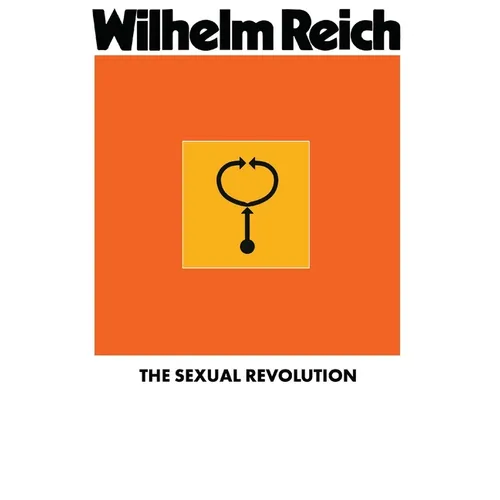 The Sexual Revolution: Toward a Self-Regulating Character Structure