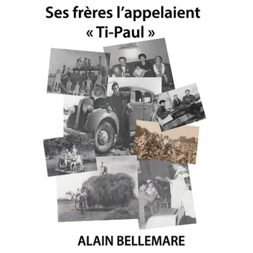 Ses fr?res l'appelaient ? Ti-Paul ?