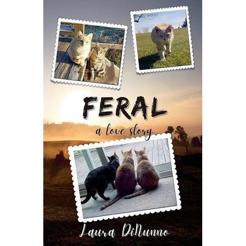 Feral: A Love Story