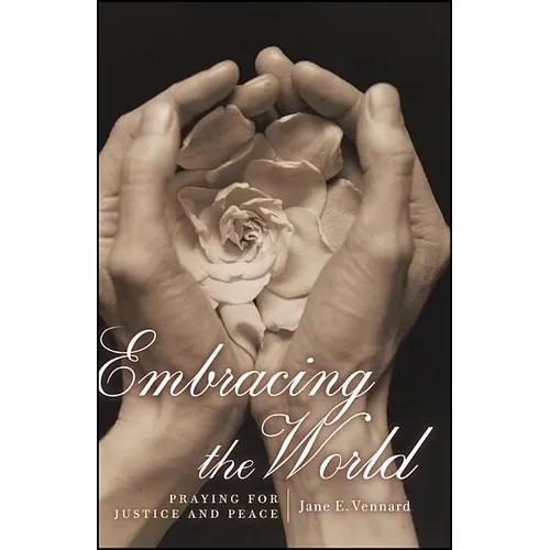 Embracing the World: Praying for Justice and Peace