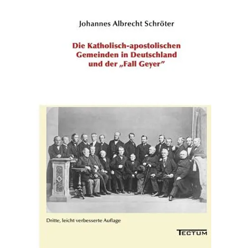 Die Katholisch-apostolischen Gemeinden in Deutschland und der Fall Geyer