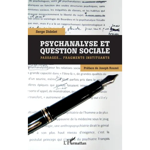 Psychanalyse et question sociale: Passages...Fragments instituants