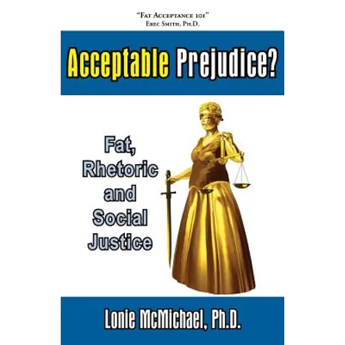 Acceptable Prejudice? Fat, Rhetoric and Social Justice