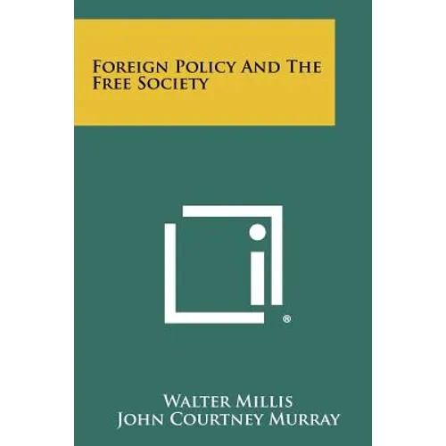 Foreign Policy and the Free Society