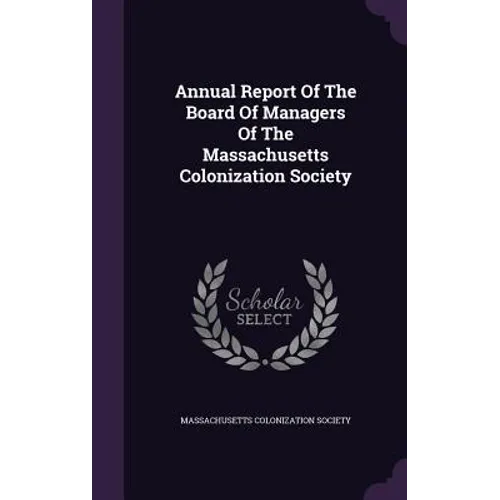 Annual Report Of The Board Of Managers Of The Massachusetts Colonization Society