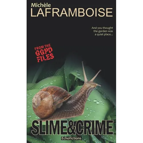 Slime & Crime: From the GGPD Files