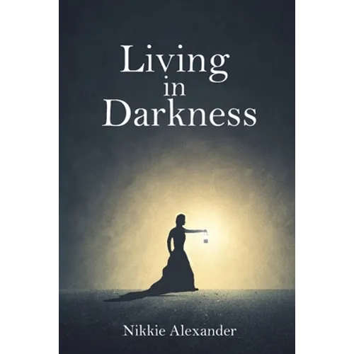 Living in Darkness