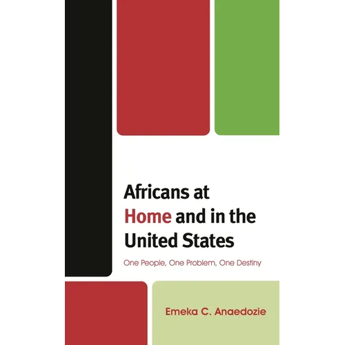 Africans at Home and in the United States: One People, One Problem, One Destiny