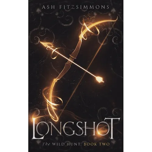 Longshot: The Wild Hunt, Book Two