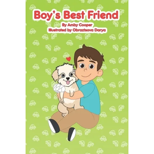 Boy's Best Friend: A Story About A Boy and His Best Friend, Bedtime Stories for Preschoolers, Children's Dog Story Book, Puppy Lover's Bo