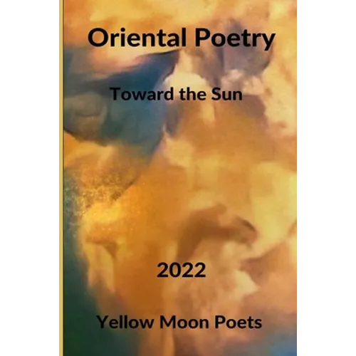 Oriental Poetry: Towards the Sun