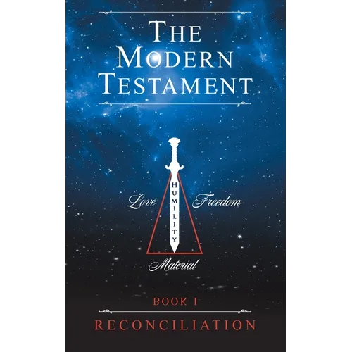 The Modern Testament: Book I - Reconciliation
