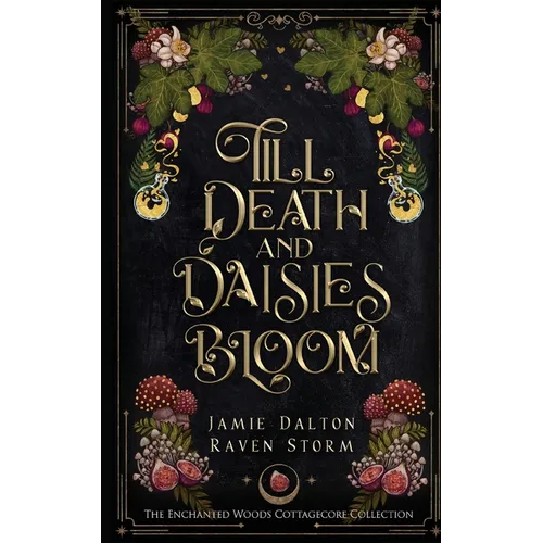 Till Death and Daisies Bloom