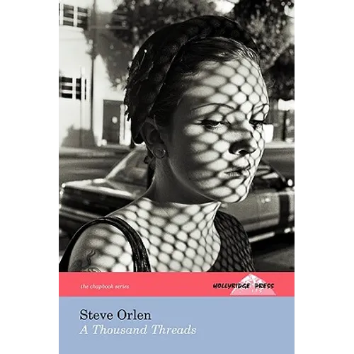 A Thousand Threads (the Hollyridge Press Chapbook Series)