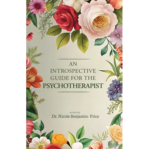 An Introspective Guide for the Psychotherapist