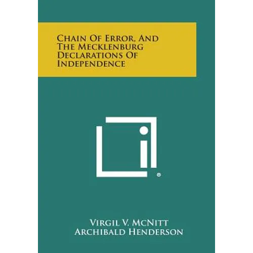 Chain of Error, and the Mecklenburg Declarations of Independence