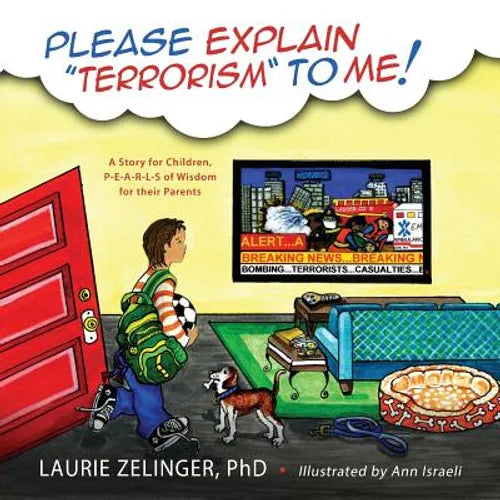 Please Explain Terrorism to Me: A Story for Children, P-E-A-R-L-S of Wisdom for Their Parents