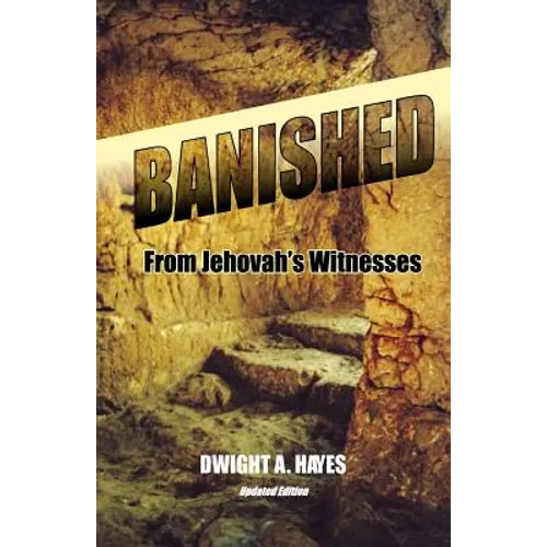 BANISHED! From Jehovah's Witnesses